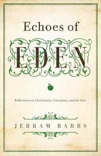 Echoes of Eden - Jerram Barrs - ebook