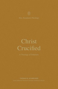 Christ Crucified - Thomas R. Schreiner - ebook