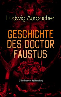 Geschichte des Doctor Faustus (Klassiker der Spiritualität) - Ludwig Aurbacher - ebook