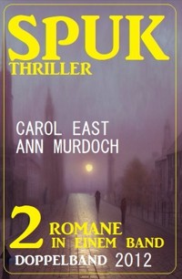 Spuk Thriller Doppelband 2012 - Ann Murdoch - ebook