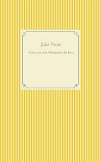 Reise nach dem Mittelpunkt der Erde - Jules Verne - ebook