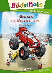 Bildermaus - Nitro und die Monstertrucks - Katharina Wieker - ebook