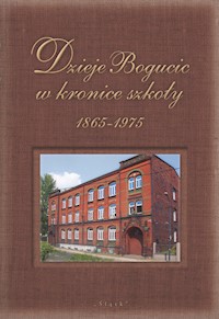 Dzieje Bogucic w kronice szkoły 1865-1975 -  - książka
