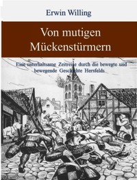 Von mutigen Mückenstürmern - Erwin Willing - ebook