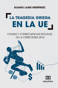La tragedia griega en la UE - Álvaro Laine Menéndez - ebook