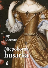 Niepokorna husarka - Iny Lorentz - książka