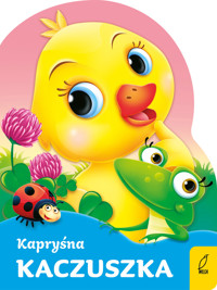 Wykrojnik. Kapryśna kaczuszka - Urszula Kozłowska - książka