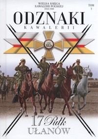 Wielka Księga Kawalerii Polskiej Tom 3 17 Pułk Ułanów -  - książka