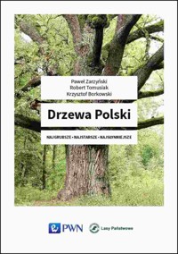 Drzewa Polski - Krzysztof Borkowski, Robert Tomasiak, Paweł Zarzyński - książka