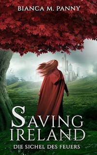 Saving Ireland - Bianca M. Panny - ebook