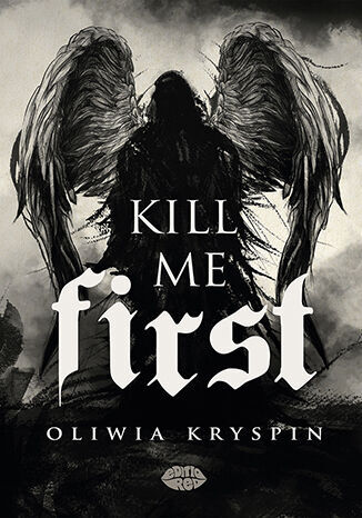 Kill me First - Oliwia Kryspin - ebook + książka