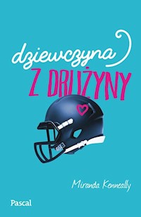 Dziewczyna z drużyny - Miranda Kenneally - książka