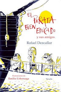 El pirata bien educado y sus amigos - Rafael Dezcallar - ebook