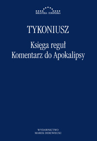 Księga reguł, Komentarz do Apokalipsy - Tykoniusz - ebook