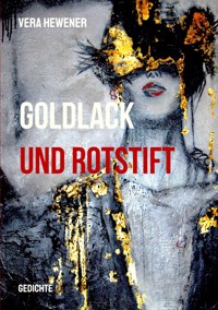 Goldlack und Rotstift - Vera Hewener - ebook