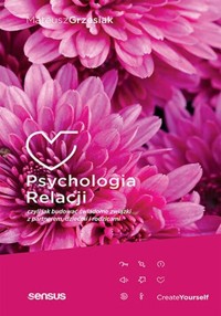 Psychologia relacji - Grzesiak Mateusz - książka