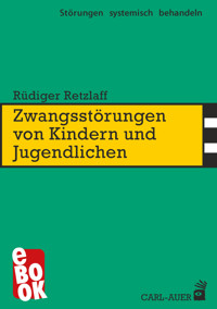 Zwangsstörungen von Kindern und Jugendlichen - Rüdiger Retzlaff - ebook