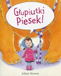 Głupiutki piesek - Stower Adam - książka