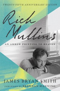 Rich Mullins - James Bryan Smith - ebook