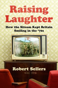 Raising Laughter - Robert Sellers - ebook
