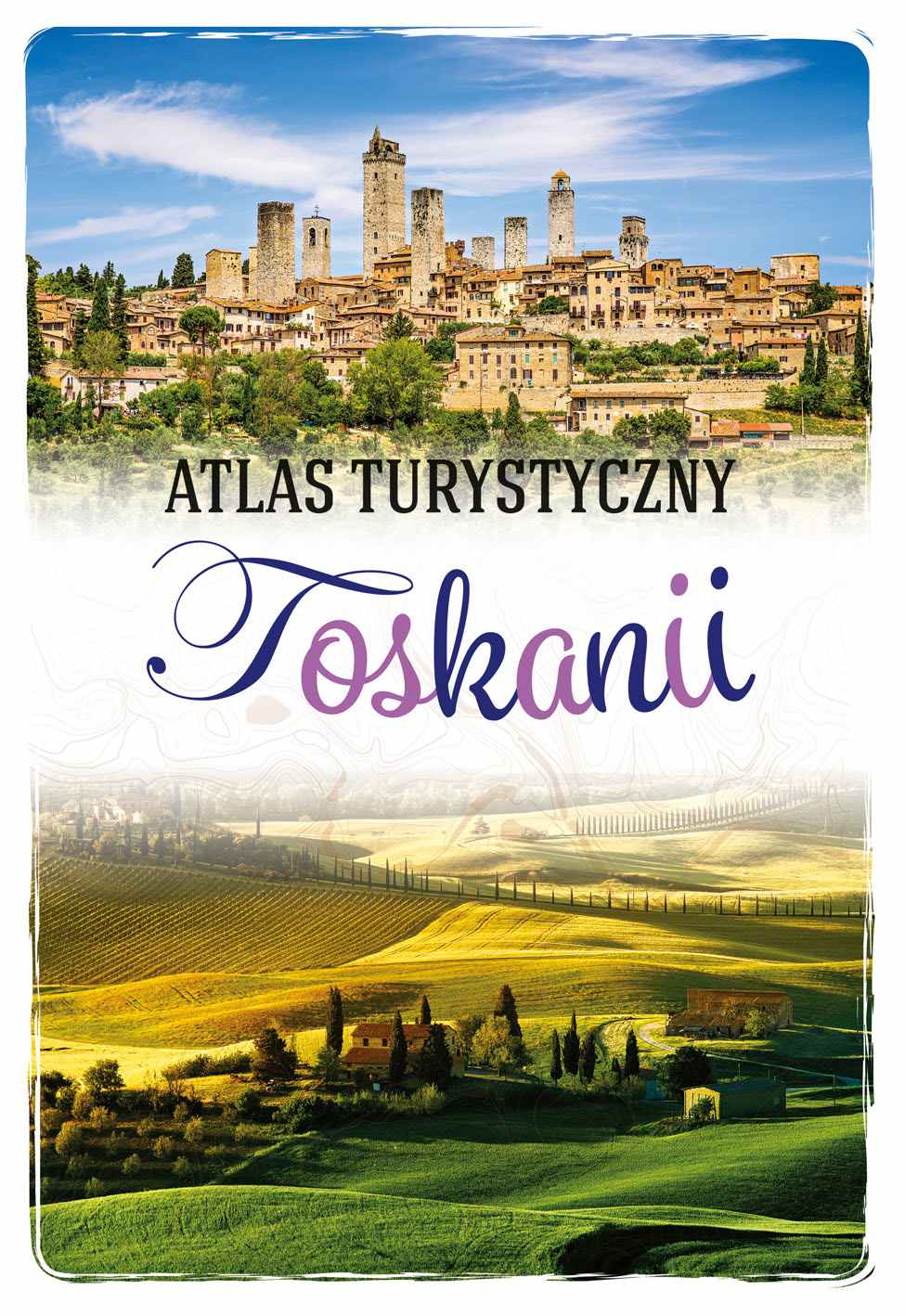 Okładka:Atlas Turystyczny Toskanii 