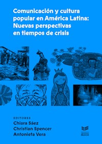 Comunicación y cultura popular en América Latina - Chiara Sáez - ebook