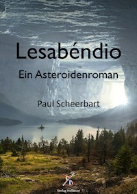 Lesabéndio – Ein Asteroidenroman - Paul Scheebart - ebook