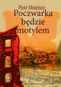 Poczwarka będzie motylem - Mniejszy Piotr - książka