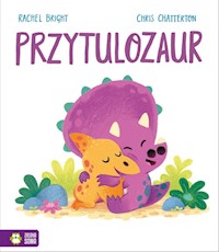 Przytulozaur - Bright Rachel - audiobook + książka