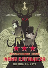 Niesłychane losy Ivana Kotowicza Tom 3 - Ambrzykowski Michał, Kusina Kajetan - książka