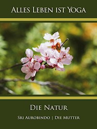 Die Natur - Sri Aurobindo - ebook