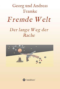 Fremde Welt - Georg und Andreas Framke - ebook