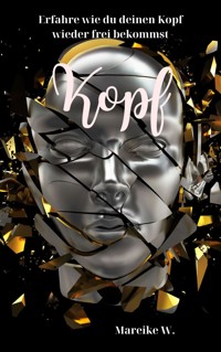 Kopf - Mareike W. - ebook