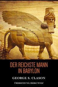 Der Reichste Mann in Babylon - George S. Clason - ebook