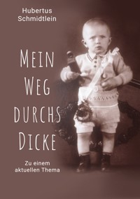 Mein Weg durchs Dicke - Hubertus Schmidtlein - ebook