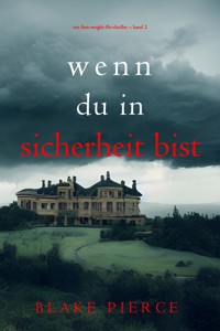 Wenn du in Sicherheit bist (Ein Finn-Wright-FBI-Thriller – Band 2) - Blake Pierce - ebook