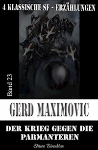 Der Krieg gegen die Parmanteren - Gerd Maximovic - ebook