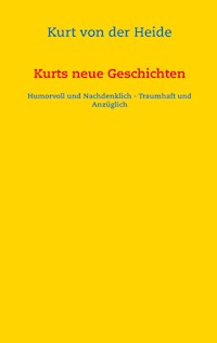 Kurts neue Geschichten - Kurt von der Heide - ebook