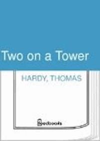 Two on a Tower - Thomas Hardy - darmowy ebook