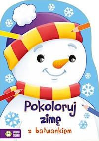 Pokoloruj zimę z bałwankiem - Jednoróg Justyna - książka