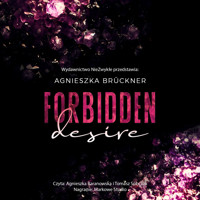 Forbidden Desire - Agnieszka Brückner - ebook + audiobook + książka