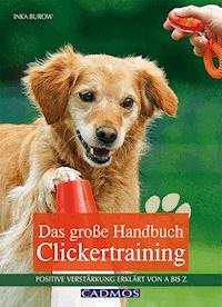 Das große Handbuch Clickertraining - Inka Burow - ebook