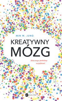 Kreatywny mózg. Dlaczego jesteśmy wyjątkowi - Min W. Jung - ebook