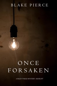Once Forsaken (A Riley Paige Mystery—Book 7) - Blake Pierce - ebook