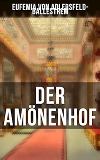 Der Amönenhof - Eufemia von Adlersfeld-Ballestrem - ebook
