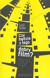 Czy będzie z tego dobry film? - Scher Lucy - książka