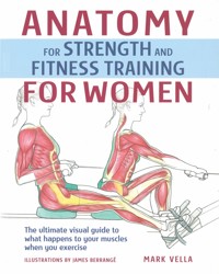 Anatomy for Strength and Fitness Training for Women - Vella Mark - ebook