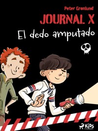 Journal X – El dedo amputado - Kit A. Rasmussen - ebook