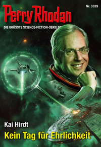 Perry Rhodan 3329: Kein Tag für Ehrlichkeit -  Kai Hirdt - ebook