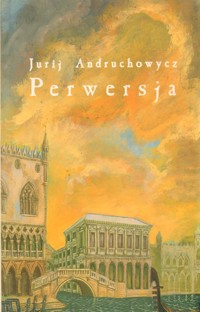 Perwersja - Jurij Andruchowycz - ebook + książka